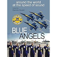 Blue Angels: Around the World at the Speed of Sound - Special Edition