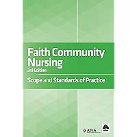 Faith Community Nursing: Scope and Standards of Practice, 3rd Edition Faith Community Nursing: Scope and Standards of Practice, 3rd Edition Paperback eTextbook