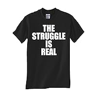 The Struggle is Real - Black T Shirt