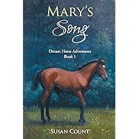 Mary's Song (Dream Horse Adventures) Mary's Song (Dream Horse Adventures) Paperback Kindle Audible Audiobook Hardcover