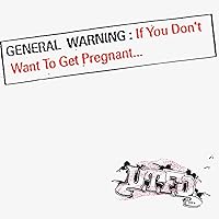 If You Don't Want to Get Pregnant... [Explicit] If You Don't Want to Get Pregnant... [Explicit] MP3 Music Vinyl