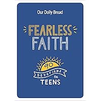 Fearless Faith: 90 Devotions for Teens