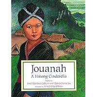 Jouanah: A Hmong Cinderella Jouanah: A Hmong Cinderella Paperback Hardcover