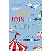 Off to Join the Circus: A Novel Off to Join the Circus: A Novel Kindle Paperback Hardcover