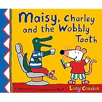 Maisy, Charley and the Wobbly Tooth Maisy, Charley and the Wobbly Tooth Kindle Hardcover Paperback