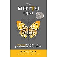 The MOTTO Effect: Transforming Hashimoto's with 10 powerful health & lifestyle MOTTOs The MOTTO Effect: Transforming Hashimoto's with 10 powerful health & lifestyle MOTTOs Audible Audiobook Kindle Paperback