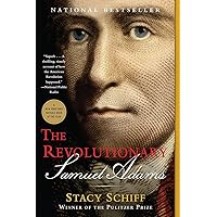 The Revolutionary: Samuel Adams The Revolutionary: Samuel Adams Hardcover Audible Audiobook Kindle Paperback Audio CD