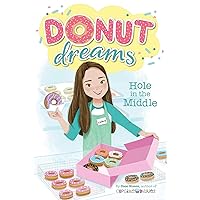 Hole in the Middle (1) (Donut Dreams) Hole in the Middle (1) (Donut Dreams) Paperback Kindle Hardcover