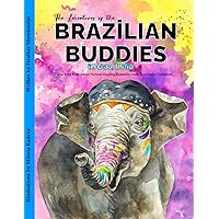 The Adventures of the Brazilian Buddies in Goa, India: Teaching Kids About Natural Healing Remedies from Ayurvedic Traditions The Adventures of the Brazilian Buddies in Goa, India: Teaching Kids About Natural Healing Remedies from Ayurvedic Traditions Paperback
