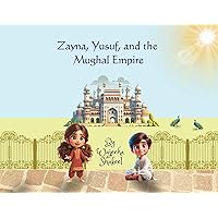 Zayna, Yusuf, and the Mughal Empire Zayna, Yusuf, and the Mughal Empire Paperback