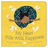 My Heart Fills With Happiness My Heart Fills With Happiness Board book Kindle Hardcover