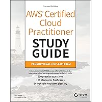 AWS Certified Cloud Practitioner Study Guide with 500 Practice Test Questions: Foundational (Clf-C02) Exam (Sybex Study Guide) AWS Certified Cloud Practitioner Study Guide with 500 Practice Test Questions: Foundational (Clf-C02) Exam (Sybex Study Guide) Paperback Audible Audiobook Kindle Audio CD