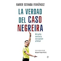 La verdad del Caso Negreira (Spanish Edition)