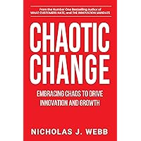 Chaotic Change: Embracing Chaos to Drive Innovation and Growth