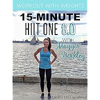 15-Minute HIIT One 8.0 (tabata workout with weights)