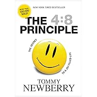 The 4:8 Principle: The Secret to a Joy-Filled Life The 4:8 Principle: The Secret to a Joy-Filled Life Hardcover Audible Audiobook Kindle Paperback