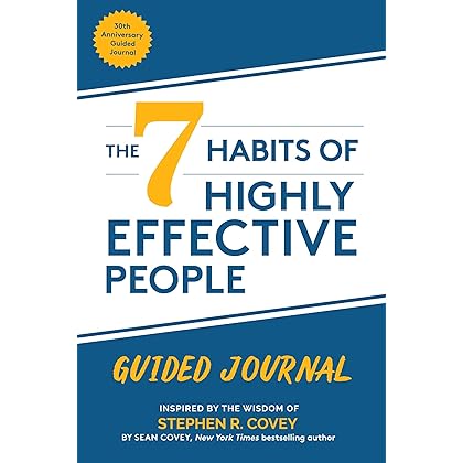 The 7 Habits of Highly Effective People: Guided Journal: (Goals Journal, Self Improvement Book)