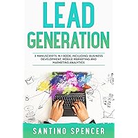 Lead Generation: 3-in-1 Guide to Master Cold Email Marketing, B2B Prospecting, Landing Page Optimization & Cold Calling (Marketing Management Book 24) Lead Generation: 3-in-1 Guide to Master Cold Email Marketing, B2B Prospecting, Landing Page Optimization & Cold Calling (Marketing Management Book 24) Kindle