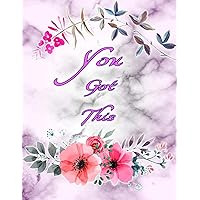 You Got This: Journal Notebook You Got This | Inspirational Quote Lined Diary with Floral Accent Soft Cover | 8.5” x 11”, 108 pages | Cute Gifts for Girls Women Kids Teens Adults You Got This: Journal Notebook You Got This | Inspirational Quote Lined Diary with Floral Accent Soft Cover | 8.5” x 11”, 108 pages | Cute Gifts for Girls Women Kids Teens Adults Paperback