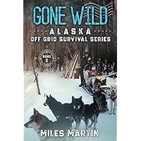 Gone Wild: The Alaska Off Grid Survival Series