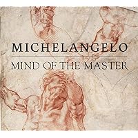 Michelangelo: Mind of the Master Michelangelo: Mind of the Master Hardcover
