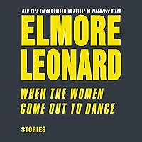 When the Women Come Out to Dance (Unabridged Stories) When the Women Come Out to Dance (Unabridged Stories) Audible Audiobook Kindle Hardcover Paperback Audio CD