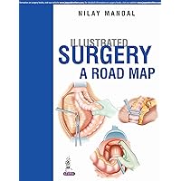 Illustrated Surgery: A Road Map Illustrated Surgery: A Road Map Kindle Hardcover Paperback