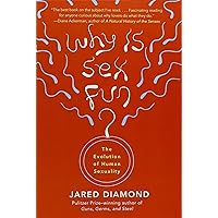 Why Is Sex Fun?: The Evolution of Human Sexuality (Science Masters) Why Is Sex Fun?: The Evolution of Human Sexuality (Science Masters) Paperback Audible Audiobook Kindle Hardcover Audio CD