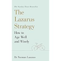Lazarus Method For Ageing Well & Wisely Lazarus Method For Ageing Well & Wisely Paperback
