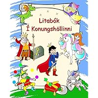Litabók Í Konungshöllinni: Prinsessur, riddarar, einhyrningar, drekar, fyrir börn frá 3 ára (Icelandic Edition)