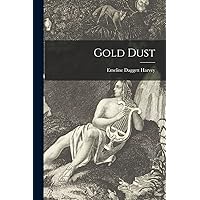 Gold Dust [microform] Gold Dust [microform] Paperback Leather Bound