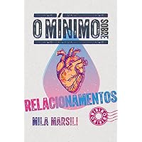 O mínimo sobre relacionamentos (Coleção - O Mínimo) (Portuguese Edition) O mínimo sobre relacionamentos (Coleção - O Mínimo) (Portuguese Edition) Kindle Pocket Book
