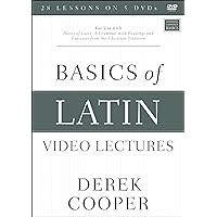 Basics of Latin Video Lectures: For Use with Basics of Latin: A Grammar with Readings and Exercises from the Christian Tradition