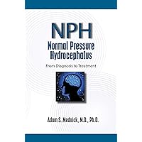 Normal Pressure Hydrocephalus: From Diagnosis to Treatment Normal Pressure Hydrocephalus: From Diagnosis to Treatment Paperback Kindle