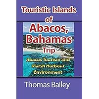 Abacos Tourism and Marsh Harbour Environment: Abacos Tourism and Marsh Harbour Environment