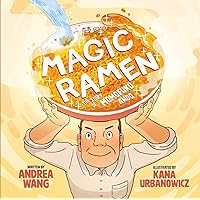 Magic Ramen: The Story of Momofuku Ando Magic Ramen: The Story of Momofuku Ando Hardcover