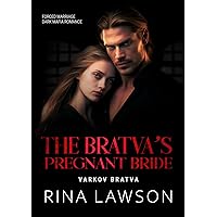 The Bratva's Pregnant Bride : Forced Marriage Dark Mafia Romance (VARKOV BRATVA Book 4)