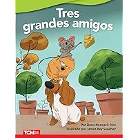 Tres grandes amigos (Literary Text) (Spanish Edition) Tres grandes amigos (Literary Text) (Spanish Edition) Paperback Kindle