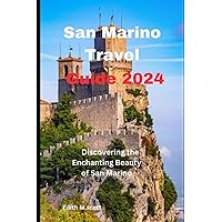 San Marino Travel Guide 2024: Discovering the Enchanting Beauty of San Marino (Infinite Pathways) San Marino Travel Guide 2024: Discovering the Enchanting Beauty of San Marino (Infinite Pathways) Paperback Kindle