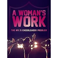 A Woman's Work: The NFL's Cheerleader Problem