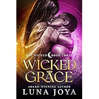 Wicked Grace: a steamy fantasy romance (The Wicked Book 3) Wicked Grace: a steamy fantasy romance (The Wicked Book 3) Kindle Paperback