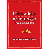 Life Is a Joke: 100 Life Lessons (with Punch Lines) Life Is a Joke: 100 Life Lessons (with Punch Lines) Paperback Kindle