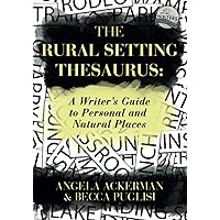 The Rural Setting Thesaurus: A Writer's Guide to Personal and Natural Places (Writers Helping Writers Series) The Rural Setting Thesaurus: A Writer's Guide to Personal and Natural Places (Writers Helping Writers Series) Paperback Kindle