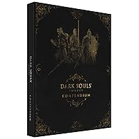 Dark Souls Trilogy Compendium Dark Souls Trilogy Compendium Hardcover
