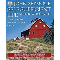 The Self-Sufficient Life and How to Live It The Self-Sufficient Life and How to Live It Hardcover