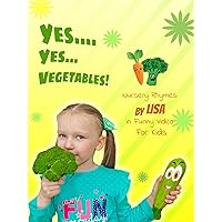 Yes Yes Vegetables Nursery Rhymes by Lisa in Funny Video For Kids