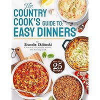 The Country Cook's Guide To: Easy Dinners The Country Cook's Guide To: Easy Dinners Paperback Kindle