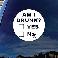 Am I Drunk Funny Alcoholic Car Window Vinyl Decal Sticker 4