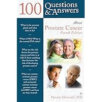 100 Questions & Answers About Prostate Cancer 100 Questions & Answers About Prostate Cancer Paperback Kindle