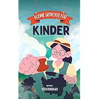 Kleine Gedichte Für Kinder: 50 Plus-Gedichte für verrückte Kinder (German Edition) Kleine Gedichte Für Kinder: 50 Plus-Gedichte für verrückte Kinder (German Edition) Kindle Paperback